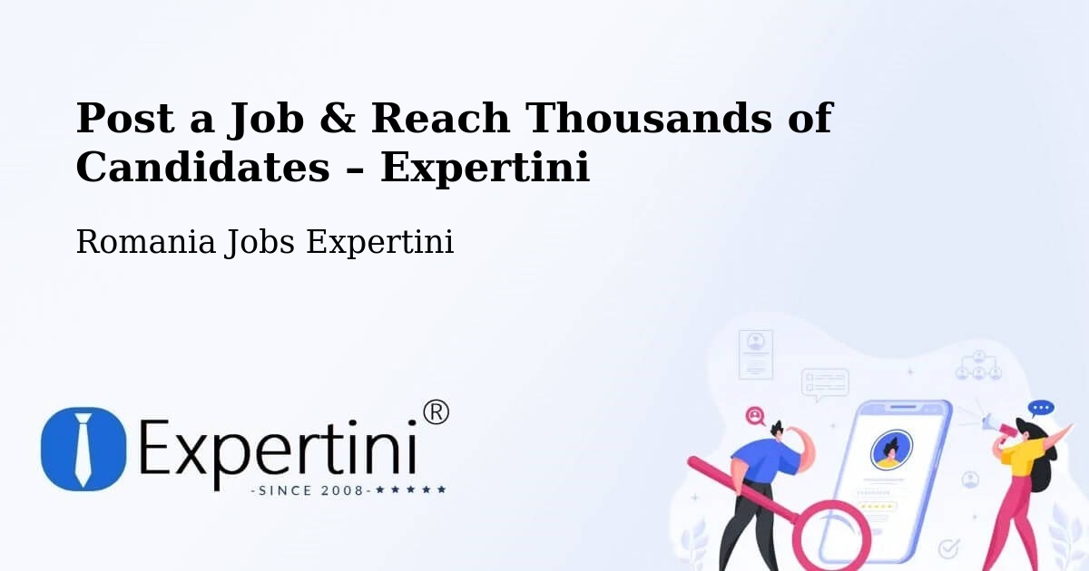 Post a Job in Găeşti – Hire the Right Talent - Găeşti, Romania Jobs Expertini