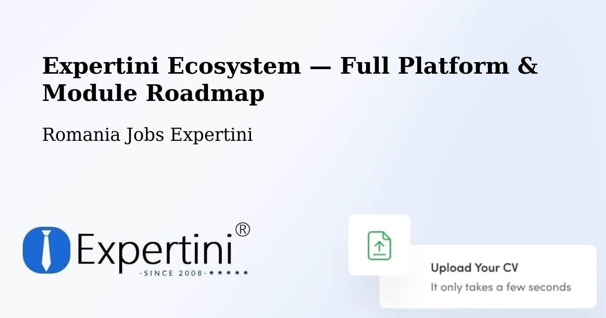 Expertini Ecosystem — Full Platform & Module Roadmap – Găeşti
