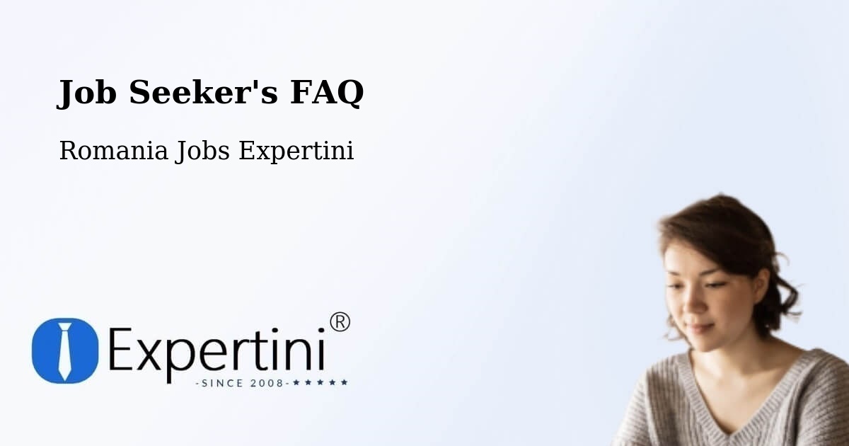 Job Seeker FAQ – Găeşti - Romania Jobs Expertini