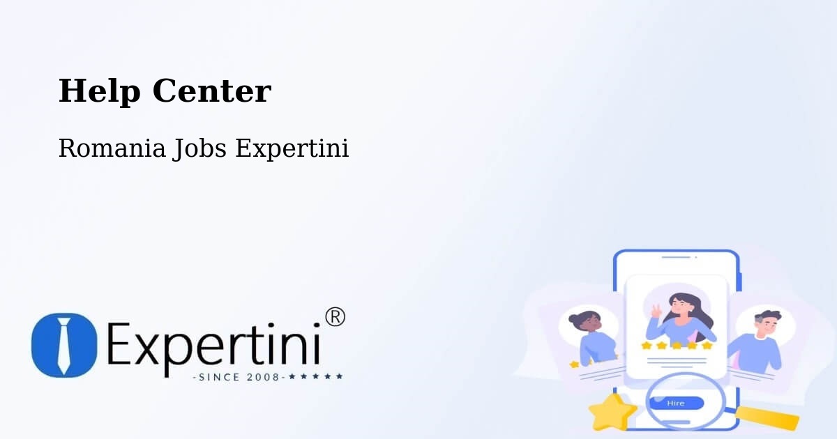 Help Center – Găeşti - Romania Jobs Expertini