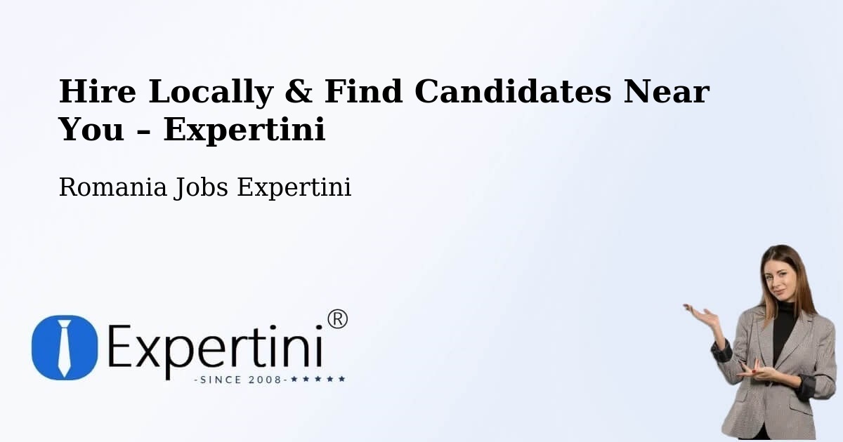 Hire Locally in Găeşti – Find Qualified Candidates Near You - Găeşti, Romania Jobs Expertini