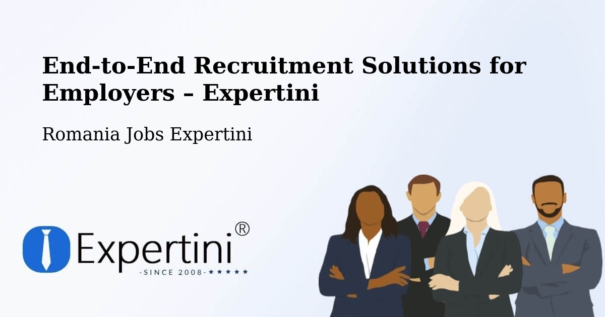 Recruitment Solutions for Employers – Găeşti - Găeşti, Romania Jobs Expertini